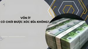 Giải đáp thắc mắc vốn ít có chơi được xóc đĩa không?
